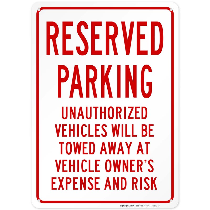 Sigo Signs Reserved Parking Unauthorized Vehicles Will Be Towed Sign, 10x14 Inches, Rust Free .040 Aluminum, Fade Resistant, Made in USA - Image 1
